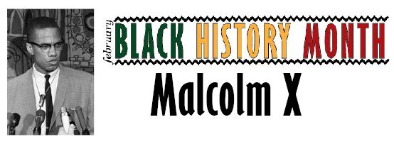 Black History Month: Malcolm X