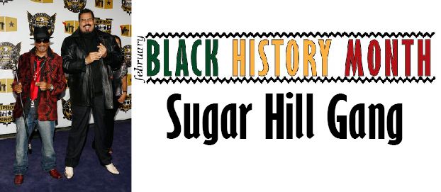 Black History Month: Sugar Hill Gang