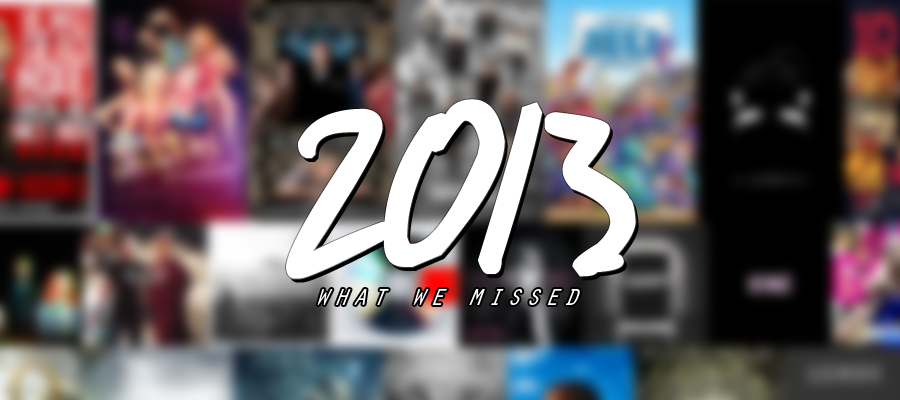 What we missed in 2013