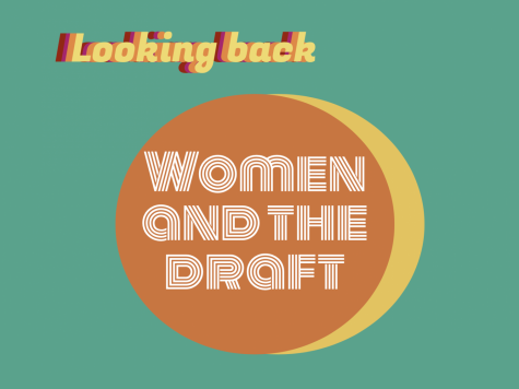 This edition of Looking back analyzes student perspectives on women participating in the draft.