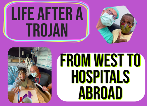 Life After a Trojan: from West High to hospitals abroad