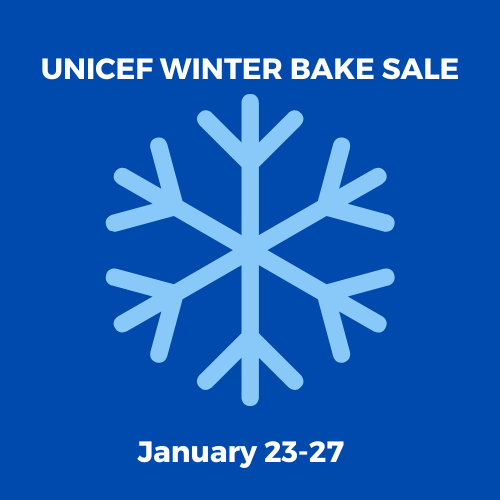 UNICEF Winter Bake Sale. Its through January 23-27.